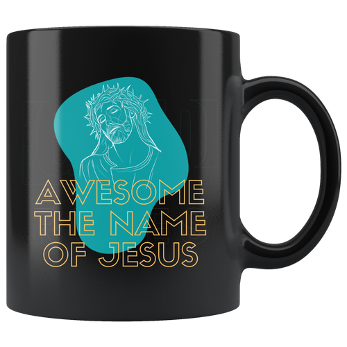 Awesome the Name of Jesus 11oz Mug