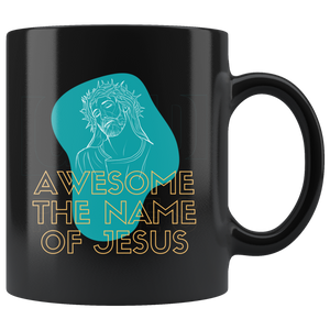 Awesome the Name of Jesus 11oz Mug