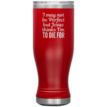 Load image into Gallery viewer, Jesus Thinks I&#39;m to Die For Boho Tumbler
