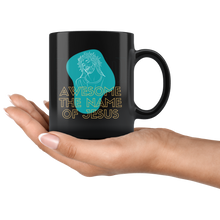 Load image into Gallery viewer, Awesome the Name of Jesus 11oz Mug