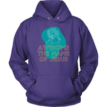 Load image into Gallery viewer, Awesome the Name of Jesus Hoodie