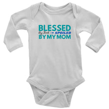Load image into Gallery viewer, Blessed By God Spoiled By My Mom Baby Long Sleeve Bodysuit
