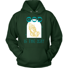 Load image into Gallery viewer, God is the Way Hoodie