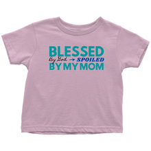 Load image into Gallery viewer, Blessed By God Spoiled By My Mom Toddler Tee