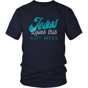 Jesus Loves This Hot Mess Mens Tee
