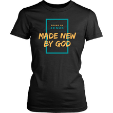 Load image into Gallery viewer, Made New by God Ladies Tee
