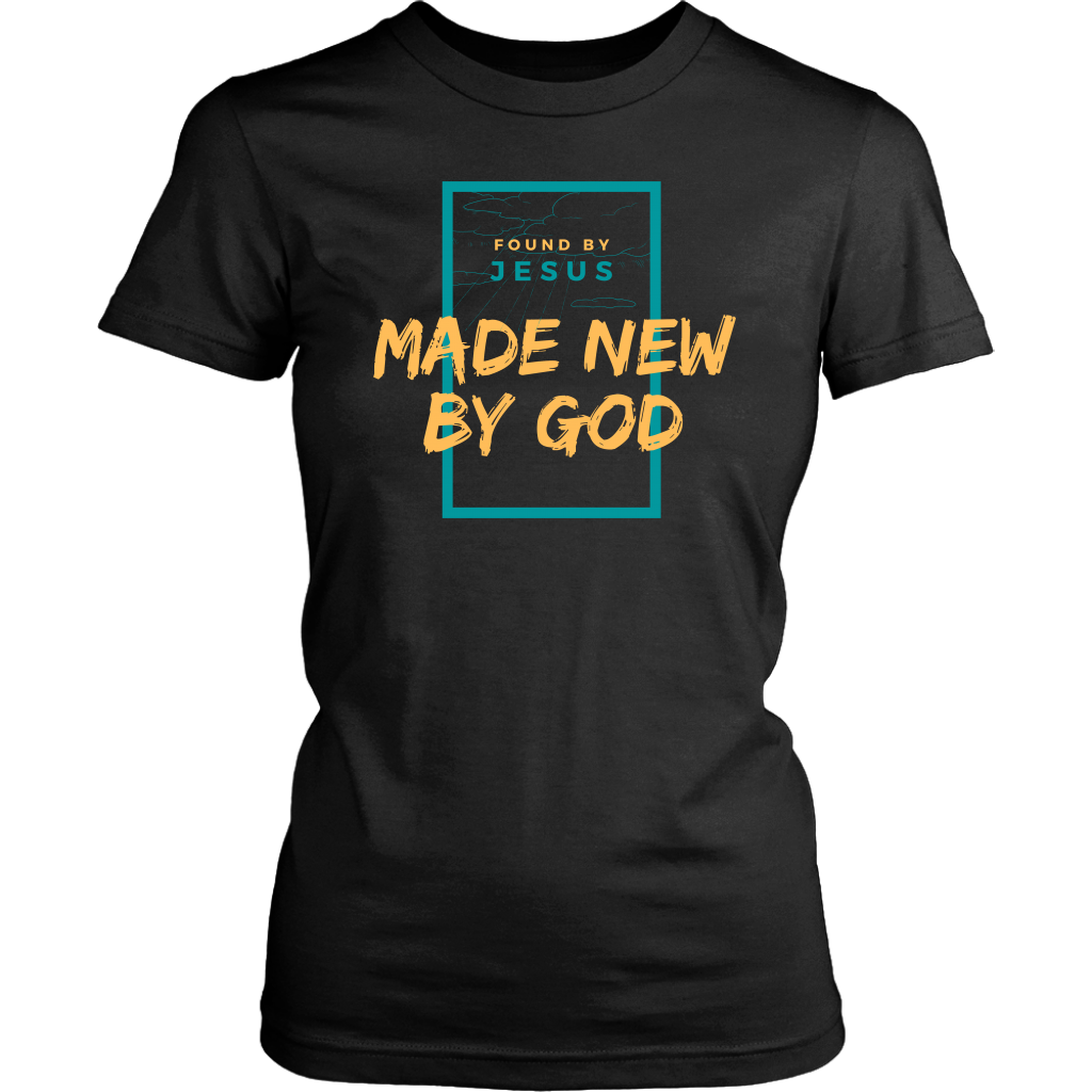Made New by God Ladies Tee