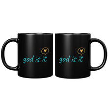 Load image into Gallery viewer, God Is It Mug 11oz