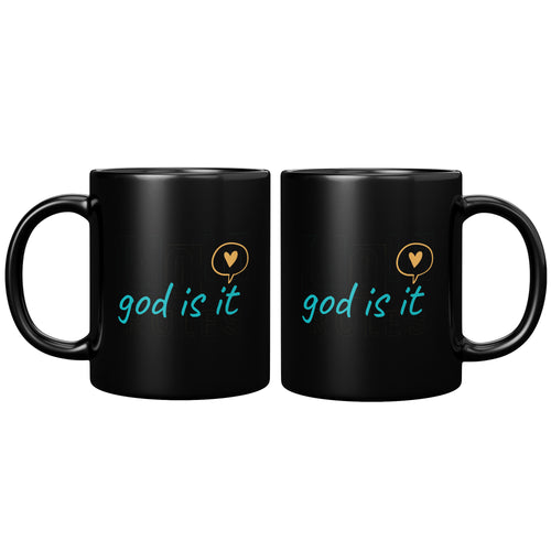 God Is It Mug 11oz