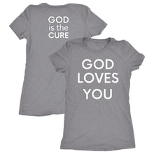 Load image into Gallery viewer, God Loves You Ladies Tri-blend Tee