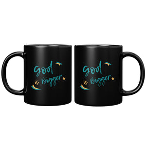 God is Bigger 11oz Mug