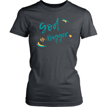 Load image into Gallery viewer, God is Bigger Womens Tee