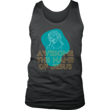Load image into Gallery viewer, Awesome the Name of Jesus Mens Tank