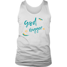 Load image into Gallery viewer, God is Bigger Mens Tank