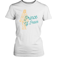 Load image into Gallery viewer, Prince of Peace Ladies Tee