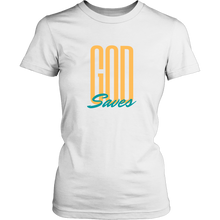 Load image into Gallery viewer, God Saves Ladies Tee