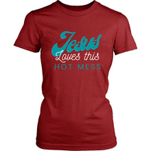 Load image into Gallery viewer, Jesus Loves This Hot Mess Ladies Tee