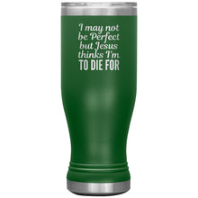 Load image into Gallery viewer, Jesus Thinks I&#39;m to Die For Boho Tumbler