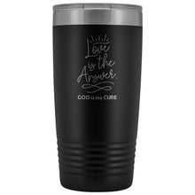 Load image into Gallery viewer, Love is the Answer 20oz Vacuum Tumbler