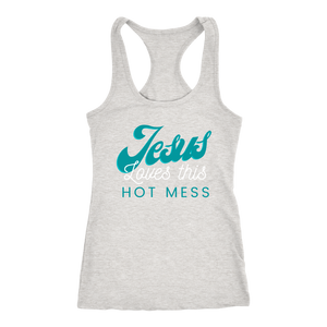 Jesus Loves This Hot Mess Ladies Tank