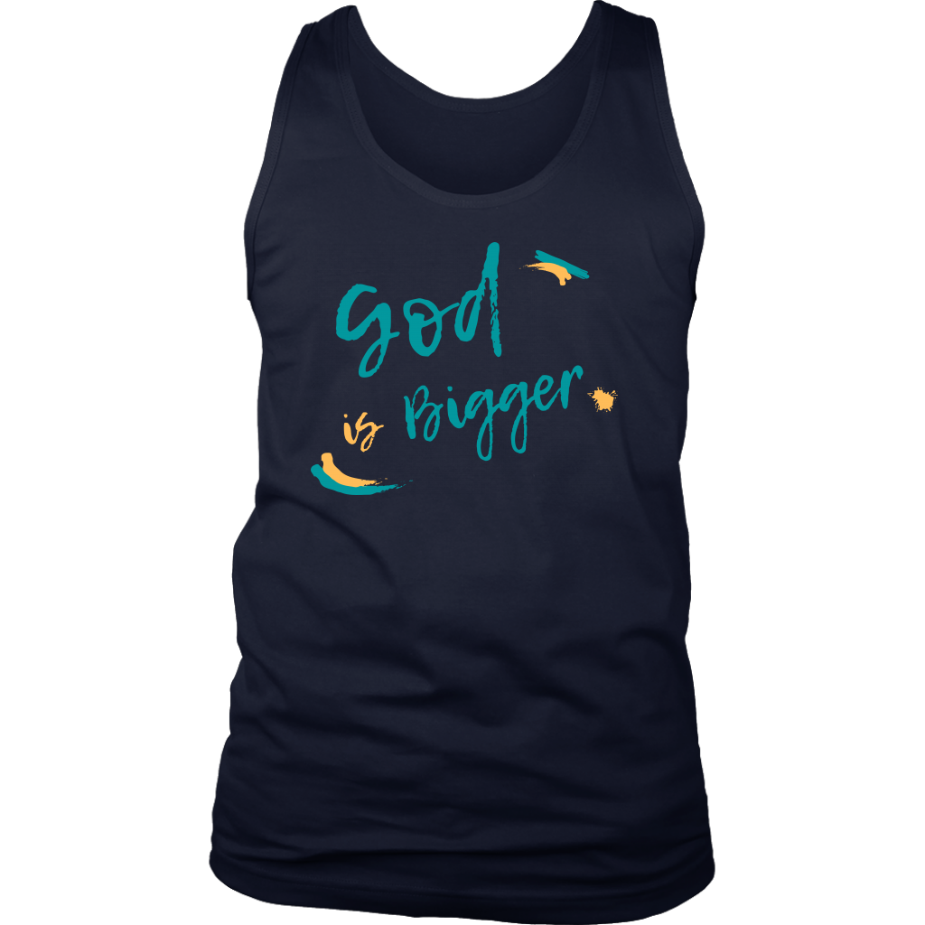 God is Bigger Mens Tank