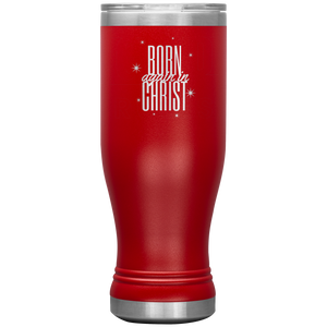 Born Again in Christ 20oz Tumbler