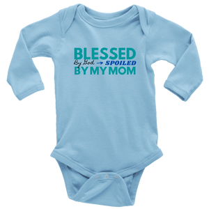 Blessed By God Spoiled By My Mom Baby Long Sleeve Bodysuit