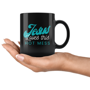 Jesus Loves This Hot Mess Mug 11oz